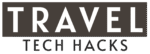 Travel Tech Hacks